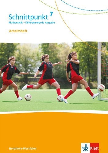 Buchcover und Innenansicht für das Buch: Schnittpunkt Mathematik 7. Arbeitsheft mit Lösungsheft Klasse 7. Differenzierende Ausgabe Nordrhein-Westfalen