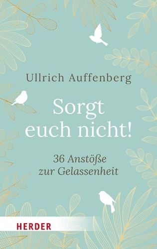 Buchcover und Innenansicht für das Buch: Sorgt euch nicht!