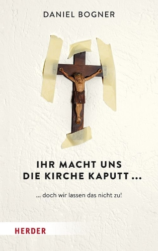 Buchcover und Innenansicht für das Buch: Ihr macht uns die Kirche kaputt...