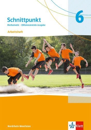 Buchcover und Innenansicht für das Buch: Schnittpunkt Mathematik 6. Arbeitsheft mit Lösungsheft Klasse 6. Differenzierende Ausgabe Nordrhein-Westfalen