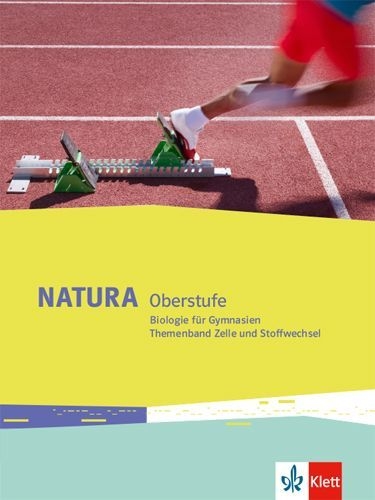 Buchcover und Innenansicht für das Buch: Natura Biologie Oberstufe. Themenband Zelle und Stoffwechsel Klassen 10-12 (G8), Klassen 11-13 (G9)