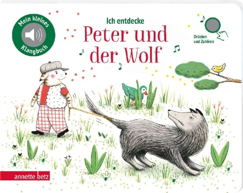 Buchcover und Innenansicht für das Buch: Ich entdecke Peter und der Wolf - Pappbilderbuch mit hochwertigem Sound (Mein kleines Klangbuch)