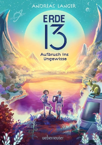 Buchcover und Innenansicht für das Buch: Erde 13 - Aufbruch ins Ungewisse (Erde 13, Bd. 1)