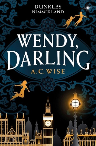 Buchcover und Innenansicht für das Buch: Wendy, Darling - Dunkles Nimmerland (mit gestaltetem Farbschnitt)