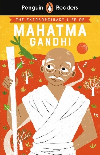 Buchcover und Innenansicht für das Buch: Penguin Readers Level 2: The Extraordinary Life of Mahatma Gandhi (ELT Graded Reader)