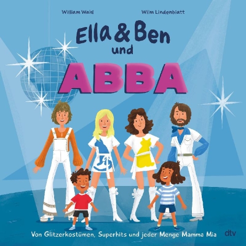 Buchcover und Innenansicht für das Buch: Ella & Ben und ABBA - Von Glitzerkostümen, Superhits und jeder Menge Mamma Mia