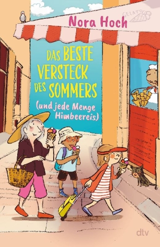 Buchcover und Innenansicht für das Buch: Das beste Versteck des Sommers (und jede Menge Himbeereis)
