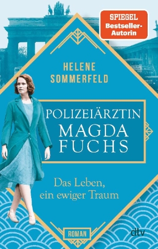 Buchcover und Innenansicht für das Buch: Polizeiärztin Magda Fuchs - Das Leben, ein ewiger Traum