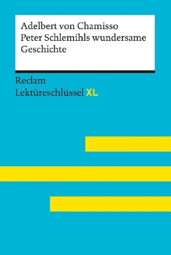 Buchcover und Innenansicht für das Buch: Peter Schlemihls wundersame Geschichte von Adelbert von Chamisso: Lektüreschlüssel mit Inhaltsangabe, Interpretation, Prüfungsaufgaben mit Lösungen, Lernglossar. (Reclam Lektüreschlüssel XL)