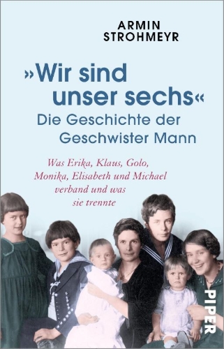 Buchcover und Innenansicht für das Buch: 'Wir sind unser sechs' - Die Geschichte der Geschwister Mann
