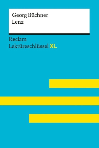 Buchcover und Innenansicht für das Buch: Lenz von Georg Büchner: Lektüreschlüssel mit Inhaltsangabe, Interpretation, Prüfungsaufgaben mit Lösungen, Lernglossar. (Reclam Lektüreschlüssel XL)