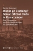 Buchcover und Innenansicht für das Buch: Wanna go Clubbing? - Senior Citizens Clubs in Kuala Lumpur
