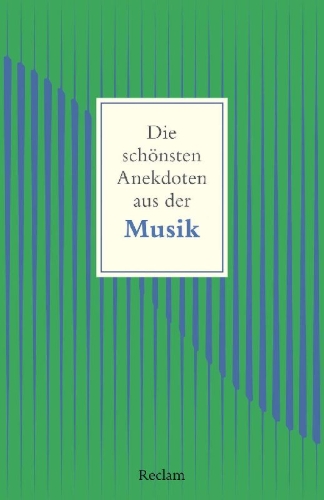 Buchcover und Innenansicht für das Buch: Die schönsten Anekdoten aus der Musik