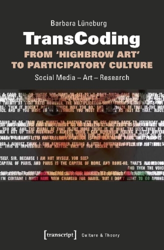 Buchcover und Innenansicht für das Buch: TransCoding - From ¿Highbrow Art¿ to Participatory Culture