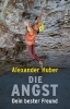 Buchcover und Innenansicht für das Buch: Die Angst, dein bester Freund
