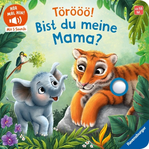Buchcover und Innenansicht für das Buch: Hör mal hin - Törööö! Bist du meine Mama?