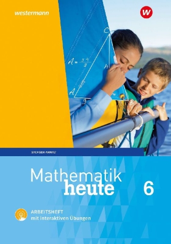 Buchcover und Innenansicht für das Buch: Mathematik heute 6. Arbeitsheft mit interaktiven Übungen. Sachsen-Anhalt