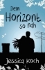 Buchcover und Innenansicht für das Buch: Dem Horizont so nah