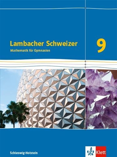 Buchcover und Innenansicht für das Buch: Lambacher Schweizer Mathematik 9. Schulbuch Klasse 9.  Ausgabe Schleswig-Holstein