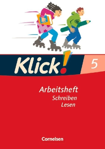 Buchcover und Innenansicht für das Buch: Klick! Deutsch - 5. Schuljahr - Ausgabe 2007 - Schreiben und Lesen - Arbeitsheft mit Lösungen