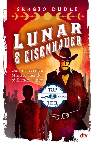Buchcover und Innenansicht für das Buch: Lunar & Eisenhauer - Das mysteriöse Ministerium der tödlichen Dinge