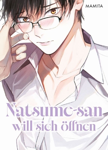 Buchcover und Innenansicht für das Buch: Natsume-san will sich öffnen (Natsume-san 01)