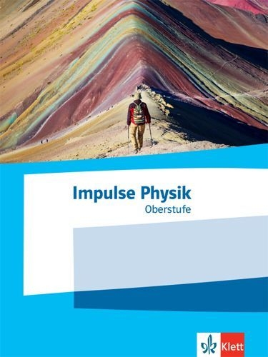 Buchcover und Innenansicht für das Buch: Impulse Physik Oberstufe. Schülerbuch Klassen 11-13 (G9), 10-12 (G8)