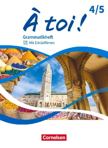 Buchcover und Innenansicht für das Buch: À toi ! Band 4 und 5 - Ausgabe 2022 - Grammatikheft mit Erklärfilmen