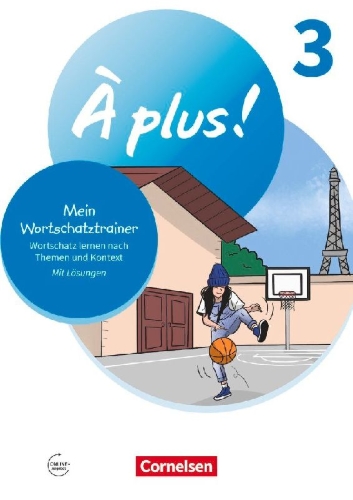 Buchcover und Innenansicht für das Buch: À plus ! 1. und 2. Fremdsprache. Band 3 - Mein Wortschatztrainer