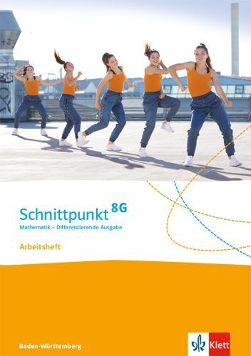 Buchcover und Innenansicht für das Buch: Schnittpunkt Mathematik 8G. Arbeitsheft mit Lösungsheft Klasse 8. Differenzierende Ausgabe Baden-Württemberg