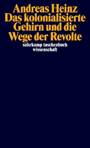 Buchcover und Innenansicht für das Buch: Das kolonialisierte Gehirn und die Wege der Revolte