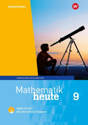 Buchcover und Innenansicht für das Buch: Mathematik heute 9. Arbeitsheft mit interaktiven Übungen. Hauptschulbildungsgang. Für Thüringen