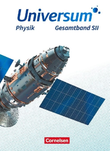Buchcover und Innenansicht für das Buch: Universum Physik Sekundarstufe II. Gesamtband - Schülerbuch