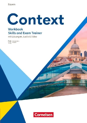 Buchcover und Innenansicht für das Buch: Context Oberstufe. Bayern - Skills and Exam Trainer - Workbook mit Lösungen, Audios und Videos