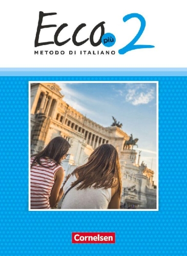 Buchcover und Innenansicht für das Buch: Ecco Più. Band 2 - Schülerbuch