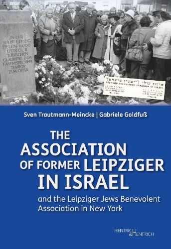 Buchcover und Innenansicht für das Buch: The Association of Former Leipziger in Israel