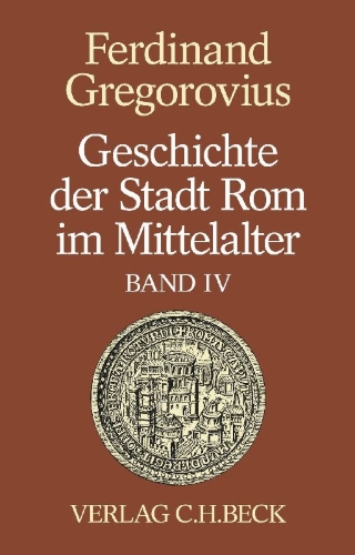 Buchcover und Innenansicht für das Buch: Geschichte der Stadt Rom im Mittelalter  Band 4: Einführung. Anhang. Register