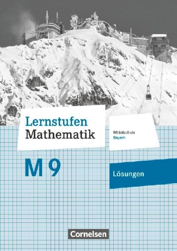 Buchcover und Innenansicht für das Buch: Lernstufen Mathematik 9. Jahrgangsstufe - Mittelschule Bayern - Lösungen zum Schülerbuch
