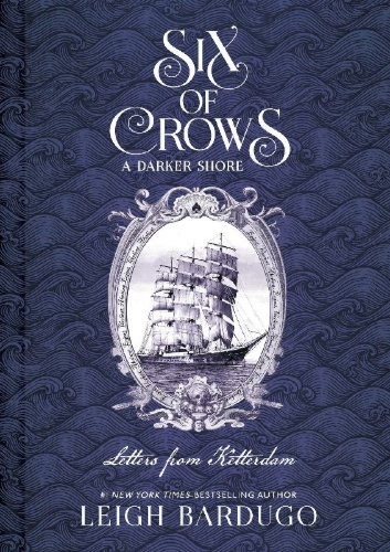 Buchcover und Innenansicht für das Buch: Six of Crows: A Darker Shore: Letters from Ketterdam
