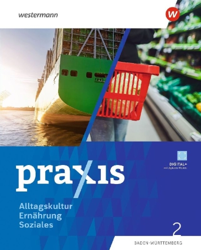Buchcover und Innenansicht für das Buch: Praxis Alltagskultur - Ernährung - Soziales (AES). Schulbuch 2. Für Baden-Württemberg