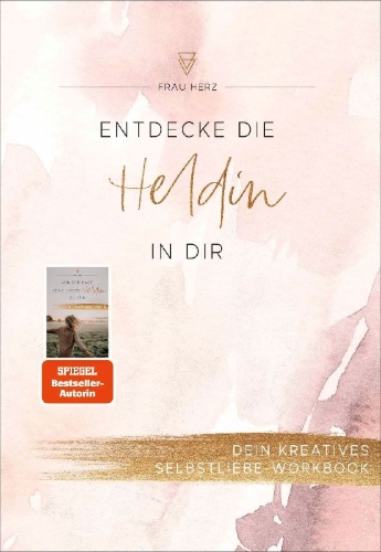 Buchcover und Innenansicht für das Buch: Entdecke die Heldin in dir