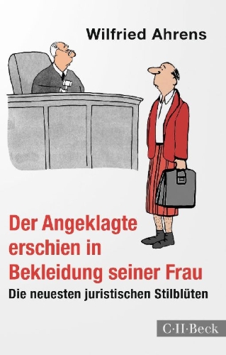 Buchcover und Innenansicht für das Buch: Der Angeklagte erschien in Bekleidung seiner Frau