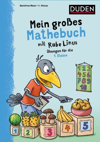 Buchcover und Innenansicht für das Buch: Mein großes Mathebuch mit Rabe Linus - 1. Klasse