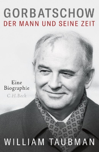 Buchcover und Innenansicht für das Buch: Gorbachev. His Life and Times