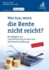 Buchcover und Innenansicht für das Buch: Was tun, wenn die Rente nicht reicht?