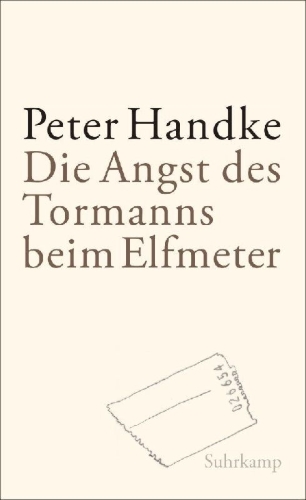 Buchcover und Innenansicht für das Buch: Die Angst des Tormanns beim Elfmeter