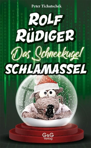 Buchcover und Innenansicht für das Buch: Rolf Rüdiger - Das Schneekugel-Schlamassel