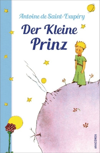 Buchcover und Innenansicht für das Buch: Der Kleine Prinz (Mit den farbigen Zeichnungen des Verfassers)