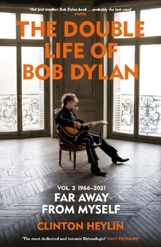 Buchcover und Innenansicht für das Buch: The Double Life of Bob Dylan Volume 2: 1966-2021