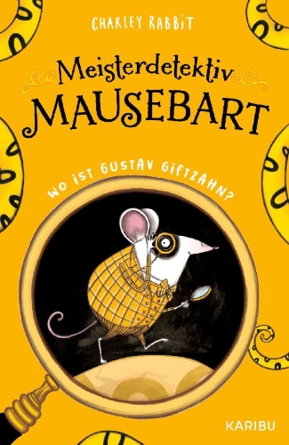 Buchcover und Innenansicht für das Buch: Meisterdetektiv Mausebart - Wo ist Gustav Giftzahn? Ein Mäusekrimi (Band 1)